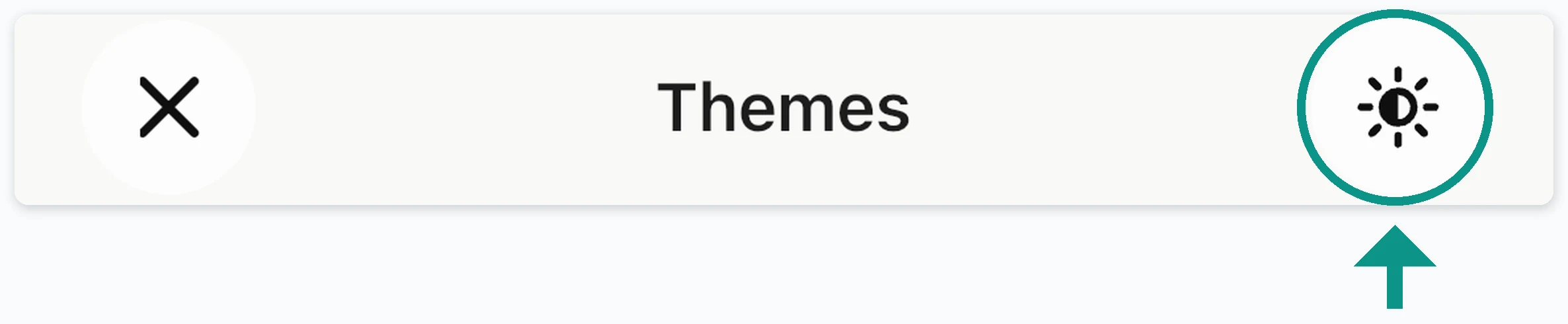 The Themes page title bar: a close button on the left, the title in the middle, and the sun-icon dimming button on the right.